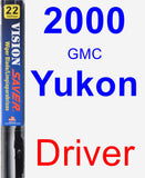 Driver Wiper Blade for 2000 GMC Yukon - Vision Saver