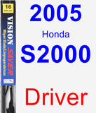 Driver Wiper Blade for 2005 Honda S2000 - Vision Saver