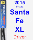 Driver Wiper Blade for 2015 Hyundai Santa Fe XL - Vision Saver