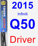 Driver Wiper Blade for 2015 Infiniti Q50 - Vision Saver