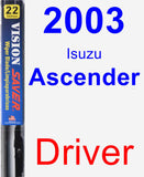 Driver Wiper Blade for 2003 Isuzu Ascender - Vision Saver