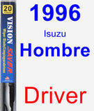 Driver Wiper Blade for 1996 Isuzu Hombre - Vision Saver