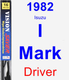 Driver Wiper Blade for 1982 Isuzu I-Mark - Vision Saver