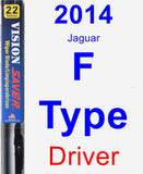 Driver Wiper Blade for 2014 Jaguar F-Type - Vision Saver