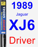 Driver Wiper Blade for 1989 Jaguar XJ6 - Vision Saver