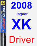 Driver Wiper Blade for 2008 Jaguar XK - Vision Saver