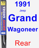Rear Wiper Blade for 1991 Jeep Grand Wagoneer - Vision Saver