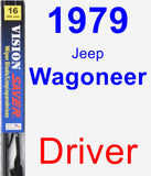 Driver Wiper Blade for 1979 Jeep Wagoneer - Vision Saver