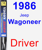 Driver Wiper Blade for 1986 Jeep Wagoneer - Vision Saver