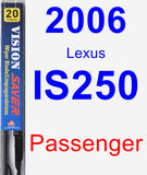 Passenger Wiper Blade for 2006 Lexus IS250 - Vision Saver