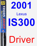 Driver Wiper Blade for 2001 Lexus IS300 - Vision Saver