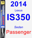 Passenger Wiper Blade for 2014 Lexus IS350 - Vision Saver