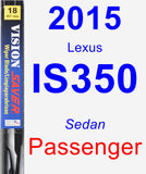 Passenger Wiper Blade for 2015 Lexus IS350 - Vision Saver