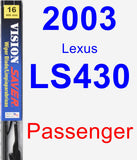 Passenger Wiper Blade for 2003 Lexus LS430 - Vision Saver