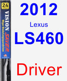 Driver Wiper Blade for 2012 Lexus LS460 - Vision Saver