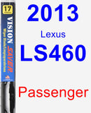 Passenger Wiper Blade for 2013 Lexus LS460 - Vision Saver