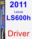 Driver Wiper Blade for 2011 Lexus LS600h - Vision Saver