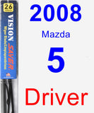 Driver Wiper Blade for 2008 Mazda 5 - Vision Saver