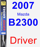 Driver Wiper Blade for 2007 Mazda B2300 - Vision Saver