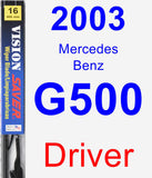 Driver Wiper Blade for 2003 Mercedes-Benz G500 - Vision Saver