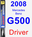 Driver Wiper Blade for 2008 Mercedes-Benz G500 - Vision Saver