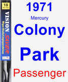 Passenger Wiper Blade for 1971 Mercury Colony Park - Vision Saver