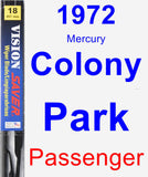 Passenger Wiper Blade for 1972 Mercury Colony Park - Vision Saver