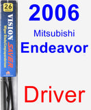 Driver Wiper Blade for 2006 Mitsubishi Endeavor - Vision Saver