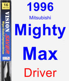 Driver Wiper Blade for 1996 Mitsubishi Mighty Max - Vision Saver