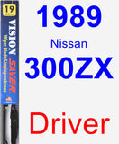 Driver Wiper Blade for 1989 Nissan 300ZX - Vision Saver