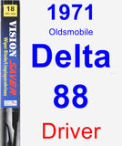 Driver Wiper Blade for 1971 Oldsmobile Delta 88 - Vision Saver