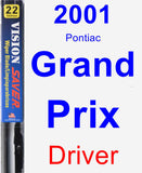 Driver Wiper Blade for 2001 Pontiac Grand Prix - Vision Saver