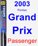 Passenger Wiper Blade for 2003 Pontiac Grand Prix - Vision Saver