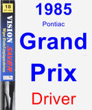 Driver Wiper Blade for 1985 Pontiac Grand Prix - Vision Saver