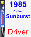 Driver Wiper Blade for 1985 Pontiac Sunburst - Vision Saver