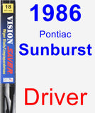 Driver Wiper Blade for 1986 Pontiac Sunburst - Vision Saver