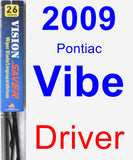 Driver Wiper Blade for 2009 Pontiac Vibe - Vision Saver