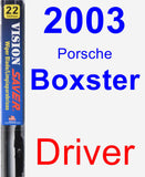 Driver Wiper Blade for 2003 Porsche Boxster - Vision Saver