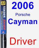 Driver Wiper Blade for 2006 Porsche Cayman - Vision Saver