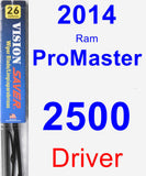 Driver Wiper Blade for 2014 Ram ProMaster 2500 - Vision Saver