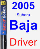 Driver Wiper Blade for 2005 Subaru Baja - Vision Saver