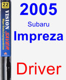 Driver Wiper Blade for 2005 Subaru Impreza - Vision Saver