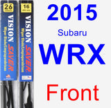 Front Wiper Blade Pack for 2015 Subaru WRX - Vision Saver