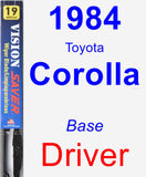 Driver Wiper Blade for 1984 Toyota Corolla - Vision Saver