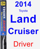 Driver Wiper Blade for 2014 Toyota Land Cruiser - Vision Saver
