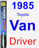 Driver Wiper Blade for 1985 Toyota Van - Vision Saver