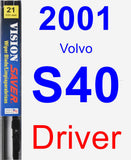 Driver Wiper Blade for 2001 Volvo S40 - Vision Saver