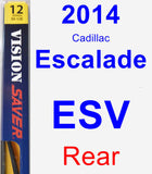 Rear Wiper Blade for 2014 Cadillac Escalade ESV - Rear