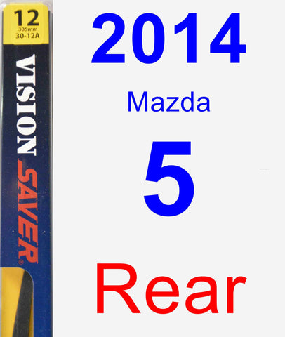 Rear Wiper Blade for 2014 Mazda 5 - Rear