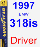 Driver Wiper Blade for 1997 BMW 318is - Premium